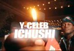 Y Celeb ft Jay Dollar & Smart Kayz - Ichushi