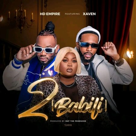 HD Empire ft Xaven - Two Babili (2 Babili) Mp3 Download