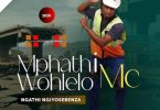 Mphathiwohlelo MC ft. Shenge Wasehlalankosi & Mjolisi – Intaba Zokhahlamba Mp3 Download