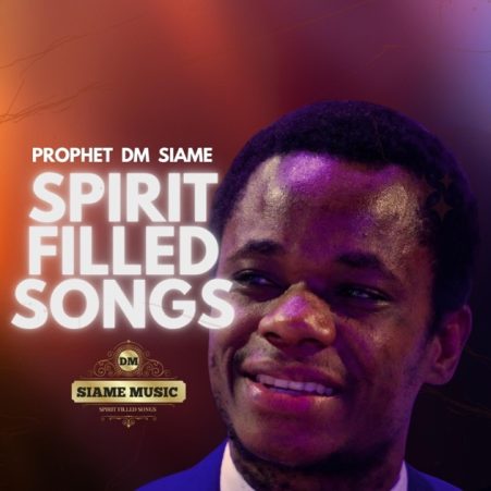 Prophet DM Siame – Spirit Filled (Album & ZIP) Mp3 Download