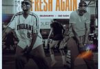 Selemanyo ft Jae Cash - Fresh Again Mp3 Download