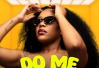 Towela Kaira ft T Sean & Karasa - Do Me Mp3 Download