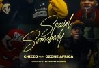 Chizzo ft Ozone Africa - Special Somebody Mp3 Download