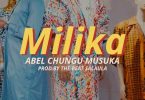 Abel Chungu - Milika Mp3 Download
