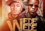 Mizzy C ft. Jemax – Wede Wede Mp3 Download