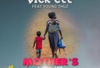 Vick Cee ft Young Thuz - Mothers Love